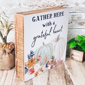 NWT Wall Art Gather here with a grateful heart White8”x8”Wood Harvest Block Sign